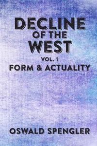 Oswald Spengler - The Decline of the West